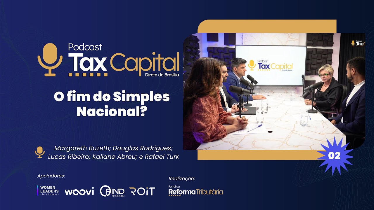 O FIM DO SIMPLES NACIONAL? | TAX CAPITAL #2