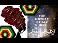 It Starts With Woman [Traditional African Spirituality Of The Akan People]