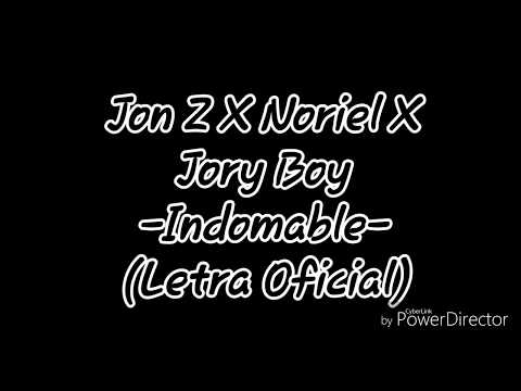 Jon Z X Noriel X Jory Boy - Indomable 'Trap' (Letra Oficial)