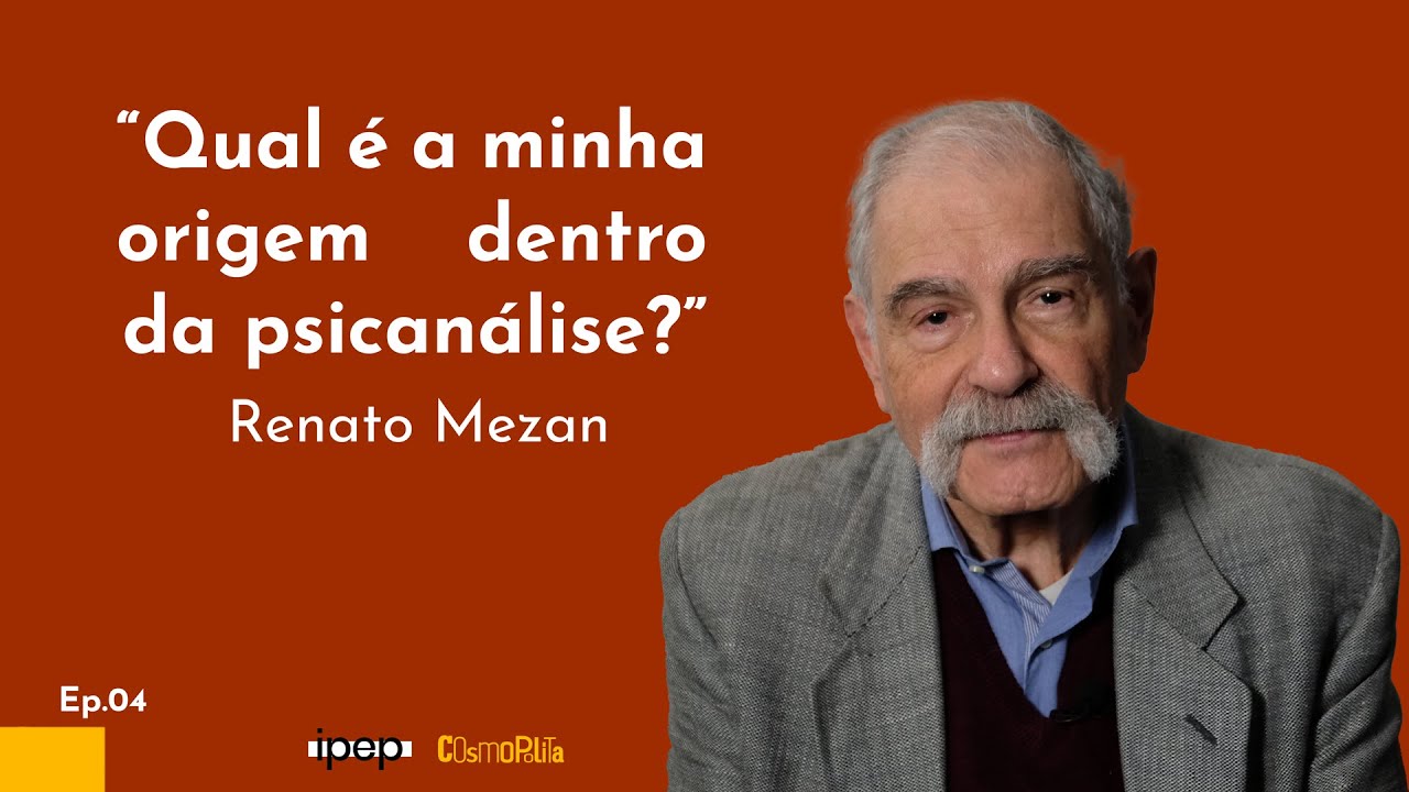 Renato Mezan | Autores Brasileiros da Psicanálise EP.04 | 2024 | Direção Francisco Capoulade