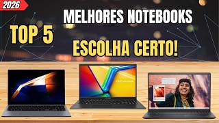 TOP 5 MELHORES NOTEBOOKS de 2026 | Qual Vale Mais a Pena COMPRAR?