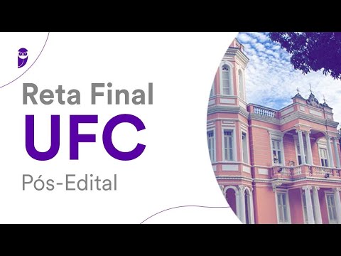 Reta Final UFC Pós-Edital: Noções de Direito Administrativo e Licitações - Prof. Rodrigo Bet