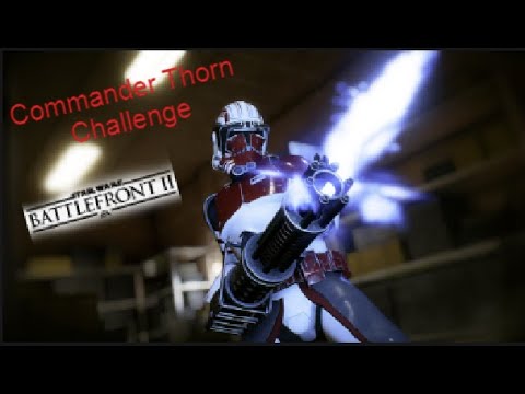 Star Wars Battlefront II Commander Thorn Challenge!
