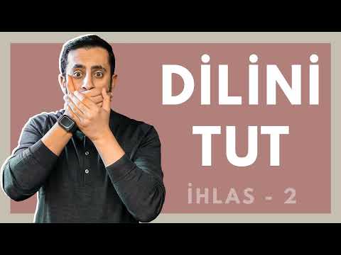 Dilini Tut - [İhlas 2 - Tenkid]   Mehmet Yıldız @hayalhanem