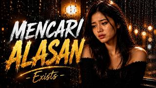 Download lagu Mencari Alasan - Exists | Cover Wanita Penuh Perasaan (Slow Rock Melayu) mp3 Download lagu Mencari Alasan - Exists | Cover Wanita Penuh Perasaan (Slow Rock Melayu) mp3