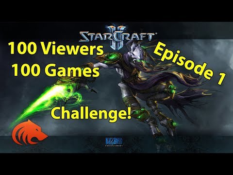 StarCraft 2: 100 Viewers 100 Games NEW SERIES!