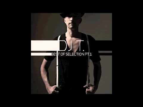 DJ T - Best of Selection PT 1 - DJ T vs Booka Shade - Played Runner 1