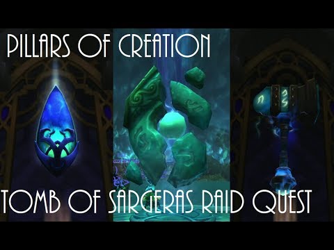 World of Warcraft Pillars of Creation Raid (Tomb of Sargeras) Quest Guide