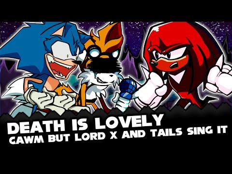 FNF | Death Is Lovely X - CAWM but Lord X and Tails sing it | Cover Re Take | Mods/Hard/FC |