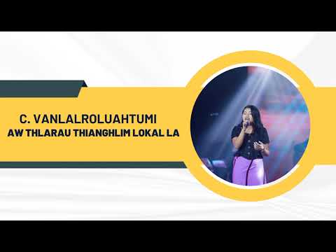 C. Vanlalroluahtumi - Aw thlarau thianghlim lokal la