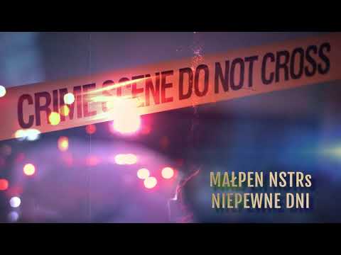 MAŁPEN NSTRs - NIEPEWNE DNI (PROD.NWR BEATZ)