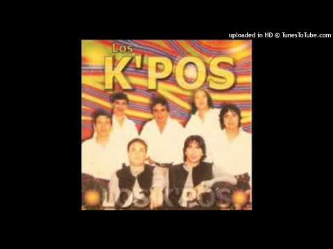 Los k´pos - Me hablaron de ti