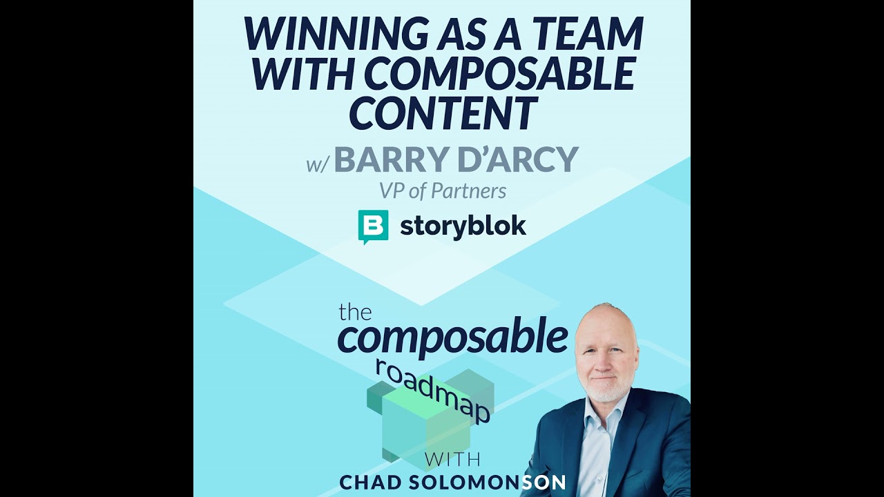 #2: Winning As A Team With Composable Content with Barry D'Arcy from Storyblok
