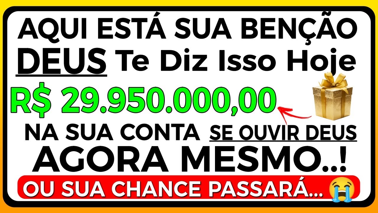 😲 DEUS TE DIZ: Ainda Hoje Uma Grande Soma de Dinheiro Entrará Em Sua Conta Bancária!