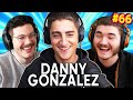 The Danny Gonzalez Exclusive - Chuckle Sandwich EP 66