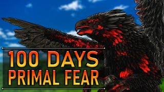 I have 100 Days in ARK PRIMAL FEAR Twisted