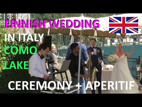 👰💏 Finnish Wedding in Italy - Varenna - Ceremony + Aperitif (DJ + SAX) 💏