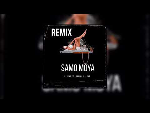 EVGENI FT. MONICA KOLEVA - SAMO MOYA (DJ PANCHO REMIX)