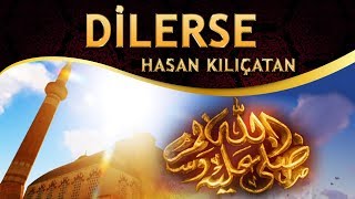 İlahi - Hasan Kılıçatan - Dilerse Dost