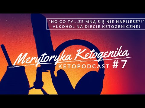 , title : 'Merytoryka Ketogenika - Alkohol Na Diecie Ketogenicznej - KetoPodcast #7'