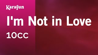 Karaoke I'm Not In Love - 10CC *
