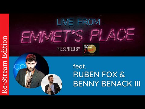 Re-Stream: Live From Emmet's Place Vol. 83 - Ruben Fox & Benny Benack III