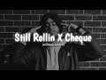 Still Rollin X Cheques (slowed+reverb)