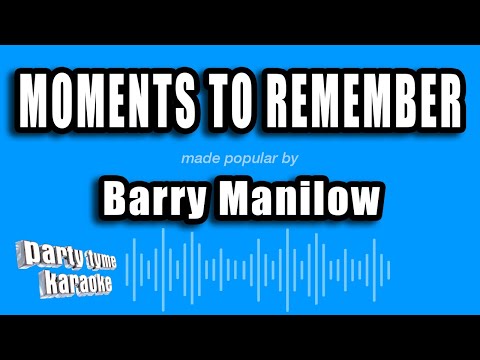 Moments to remember - Barry Manilow