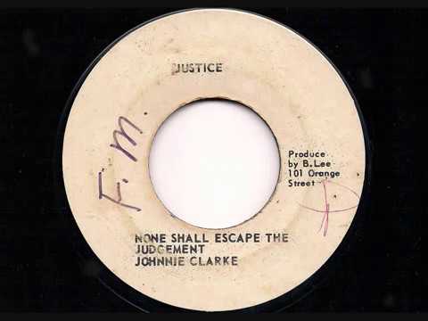 JOHNNY CLARKE - None Shall Escape The Judgement + King Tubby Version - JA 7