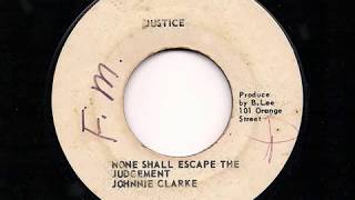JOHNNY CLARKE - 'None Shall Escape The Judgement' + King Tubby Version - JA 7"