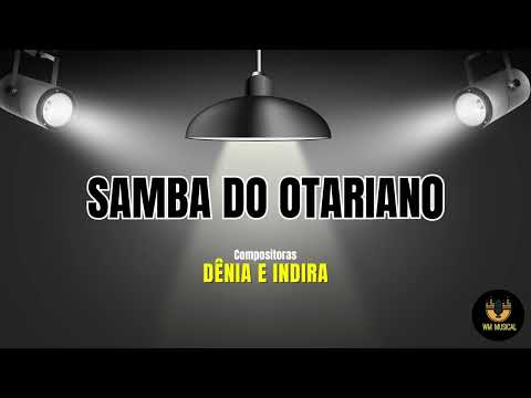{Mulheres Compositoras} Música: Samba do Otariano