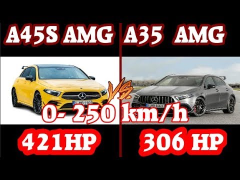 Mercedes A45S AMG 421 HP vs Mercedes A35 AMG 306 HP Acceleration DragRace 0 -250km/h 100-250km/h