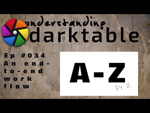 darktable ep 034 - End to end workflow (landscape)