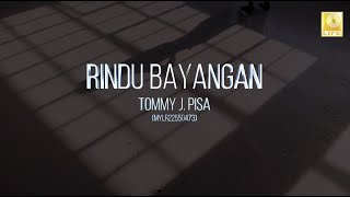 Download lagu Tommy J.Pisa - Rindu Bayangan mp3 Download lagu Tommy J.Pisa - Rindu Bayangan mp3