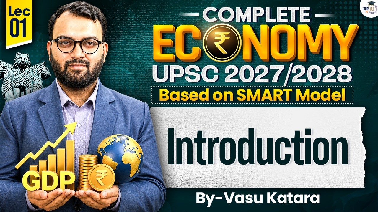 Indian Economy for UPSC 2027 & 2028 | Introduction | Lec 01 | StudyIQ IAS