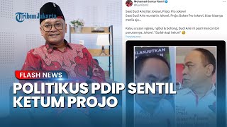 Beda Arti! Politikus PDIP Guntur Romli Sentil Budi Arie Kini Sebut Projo Bukan Bukan Lagi Pro-Jokowi