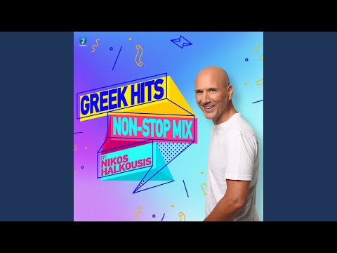 Greek Hits Non Stop Mix By Nikos Halkousis (DJ Mix)