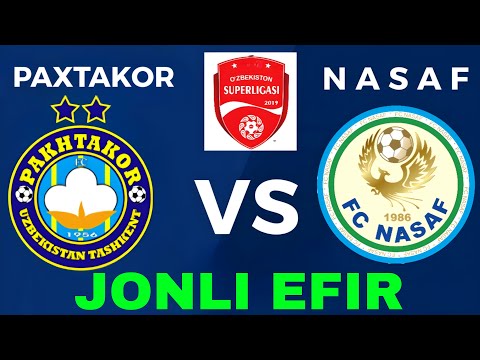 PAXTAKOR NASAF JONLI EFIR ПАХТАКОР НАСАФ ПРЯМОЙ ЭФИР PAKHTAKOR NASAF LIVE