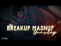 Breakup mashup // nonstop sad song // Lofi Kharva // New version remix // 2023