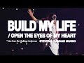 Steven Hannah Musso Build My Life Open The Eyes Of My Heart Live