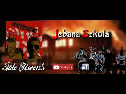 Rychu LPG- Jebana Szkoła feat. Bomba DIL