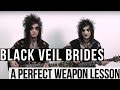 Black Veil Brides Perfect Weapon Lesson Part 1