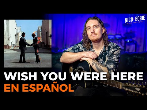 ¿Cómo sonaría PINK FLOYD - WISH YOU WERE HERE en Español?
