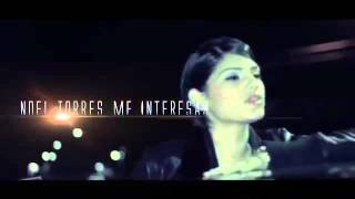 "Me Interesas"  Noel Torres