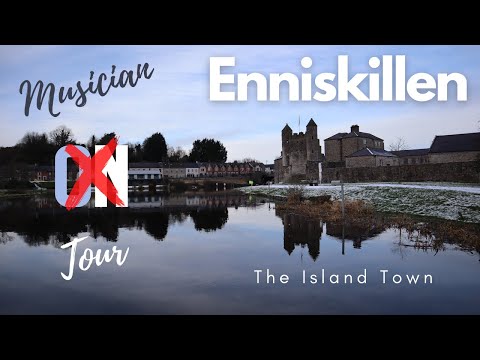 Enniskillen, Fermanagh's Island Town -  (musician NOT on tour!)