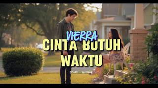 Download lagu Cinta Butuh waktu - VIERRATALE -Cover by Aurora #cover #aurora #vierratale #forrevenge #emo #song mp3