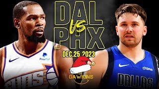 Dallas Mavericks vs Phoenix Suns Full Game Highlights | NBA Christmas 2023 | FreeDawkins