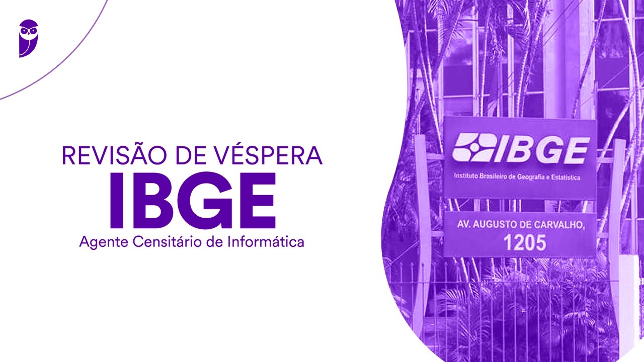 Revisão de Véspera IBGE: Agente Censitário de Informática - Prof. Emannuelle Gouveia