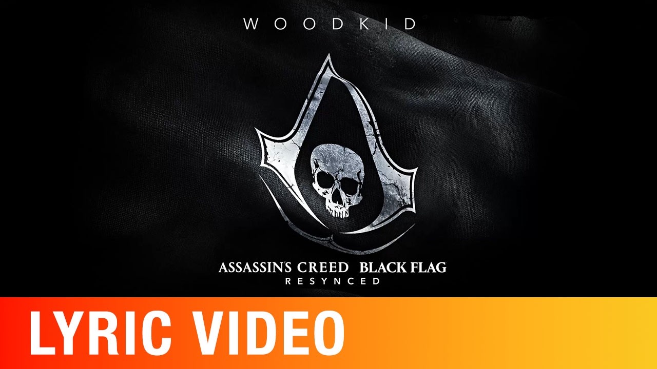Leave Her Johnny (Woodkid Resynced) -From Assassin’s Creed Black Flag Resynced| Official Lyric Video