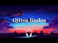 Ojitos Lindos - Bad Bunny ft. Bomba Estereo            (Lyrics/Letra)